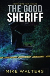 The Good Sheriff: No One Heard Their Scr