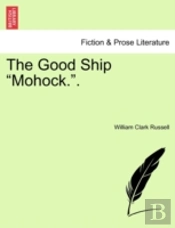 The Good Ship  Mohock. .