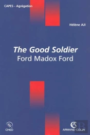 The Good Soldier ; Ford Maddox Ford ; Capes, Agregation