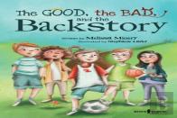 The Good, The Bad, And The Backstory