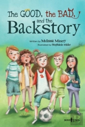 The Good, The Bad, And The Backstory