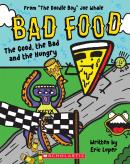 The Good, The Bad And The Hungry (Bad Food 2)