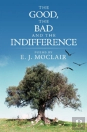 The Good, The Bad And The Indifference