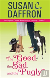 The Good, The Bad, And The Pugly