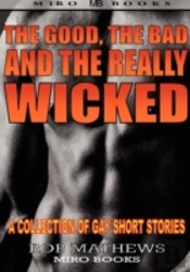 The Good, The Bad And The Really Wicked