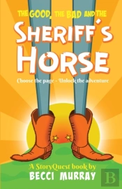 The Good, The Bad And The Sheriff'S Horse