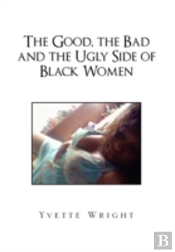 Bertrand.pt - The Good, The Bad And The Ugly Side Of Black Women