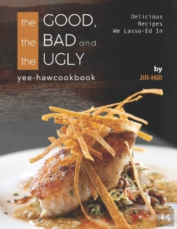 Bertrand.pt - The Good, The Bad And The Ugly - Yee-Haw Cookbook