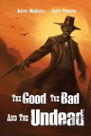 The Good The Bad And The Undead