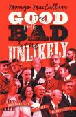 The Good, The Bad And The Unlikely