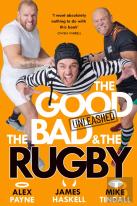 The Good, The Bad & The Rugby Â€“ Unleashed