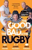 The Good, The Bad & The Rugby Â€“ Unleashed