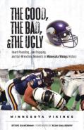 The Good, The Bad, & The Ugly: Minnesota Vikings