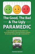The Good, The Bad & The Ugly Paramedic