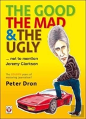 The Good, The Mad And The Ugly ... Not To Mention Jeremy Clarkson