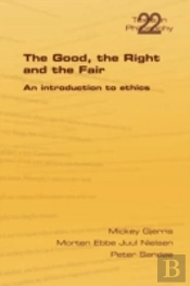 The Good, The Right & The Fair