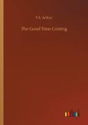 The Good Time Coming