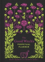 The Good Witch'S Perpetual Planner