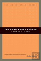 The Good Works Reader