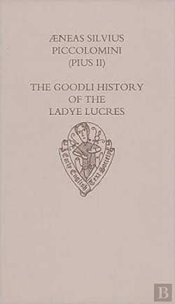 Bertrand.pt - The Goodli History Of The Ladye Lucres Of Scene And Of Her Lover Eurialus