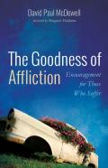 The Goodness Of Affliction