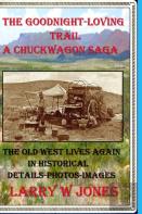 The Goodnight-Loving Trail - A Chuckwagon Saga