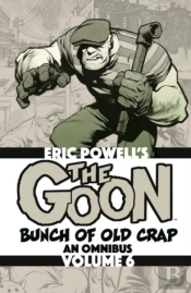 The Goon: Bunch Of Old Crap Omnibus Volume 6