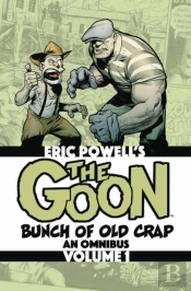 The Goon: Bunch Of Old Crap Volume 1: An Omnibus