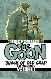 The Goon: Bunch Of Old Crap Volume 3: An Omnibus