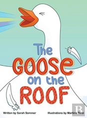 The Goose On The Roof