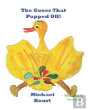 The Goose That Popped Off