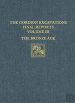 Bertrand.pt - The Gordion Excavations Final Reports, Volume Iii