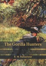 The Gorilla Hunters