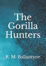 The Gorilla Hunters