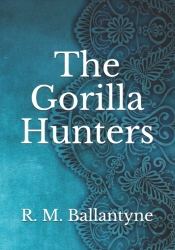 The Gorilla Hunters