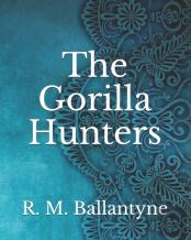 The Gorilla Hunters