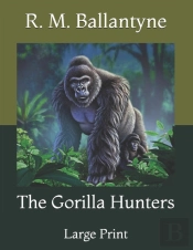 The Gorilla Hunters