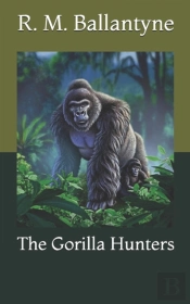 The Gorilla Hunters