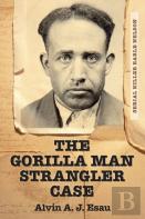 The Gorilla Man Strangler Case