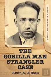 The Gorilla Man Strangler Case