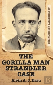 The Gorilla Man Strangler Case