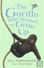 The Gorilla Who Wanted To Grow Up