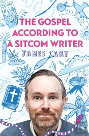The Gospel According To A Sitcom Writer