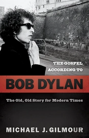 The Gospel According To Bob Dylan