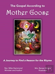 The Gospel According To Mother Goose