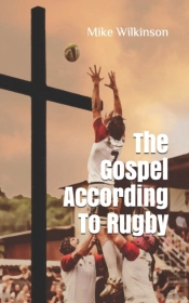 The Gospel According To Rugby