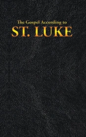 The Gospel According To St. Luke
