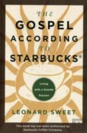The Gospel According To Starbucks