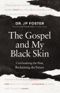 The Gospel And My Black Skin