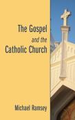 The Gospel And The Catholic Church